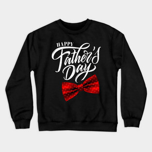Happy Father's Day Crewneck Sweatshirt