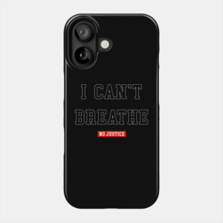 I CAN'T BREATHE Phone Case
