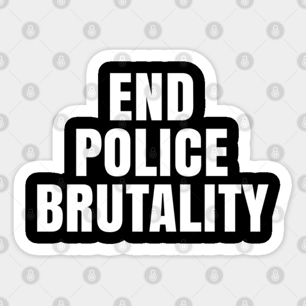 End Police Brutality, Black Lives Matter, George Floyd Sticker by UrbanLifeApparel