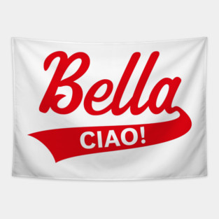 Bella – Ciao! (Italy / Farewell Party / Red) Tapestry