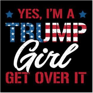 I'm Trump Girl Donald Trump President T-shirt Funny Trump 2020 Election Posters and Art