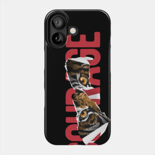 Courage Phone Case