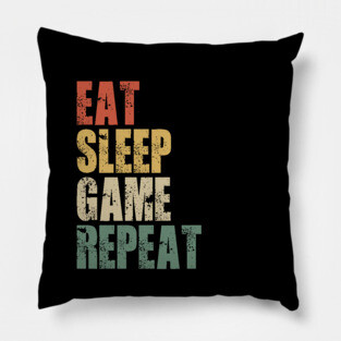 Eat Sleep Game Repeat Funny Gift Ideas Pillow