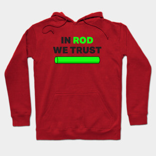 In Rod We Trust - funny Simpsons quote Hoodie