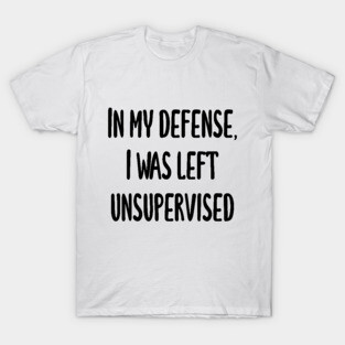 In my defense T-Shirt