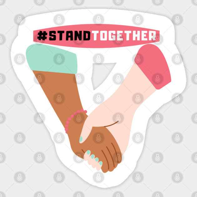 #STANDTOGETHER Sticker by Tshirtiz