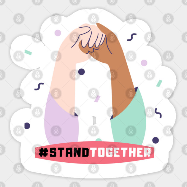 Stand Together Sticker by Tshirtiz