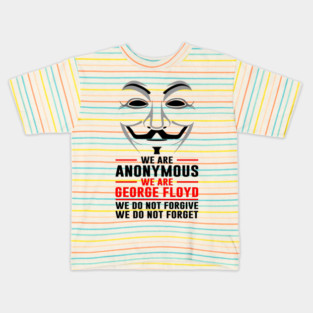 Anonymous We Are George Floyd Kids T-Shirt