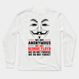 Anonymous We Are George Floyd Long Sleeve T-Shirt