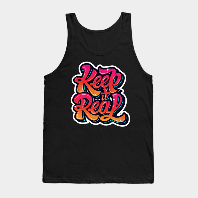Keep It Real Freestyle Hip Hop Tee Tank Top by DrollDrifter