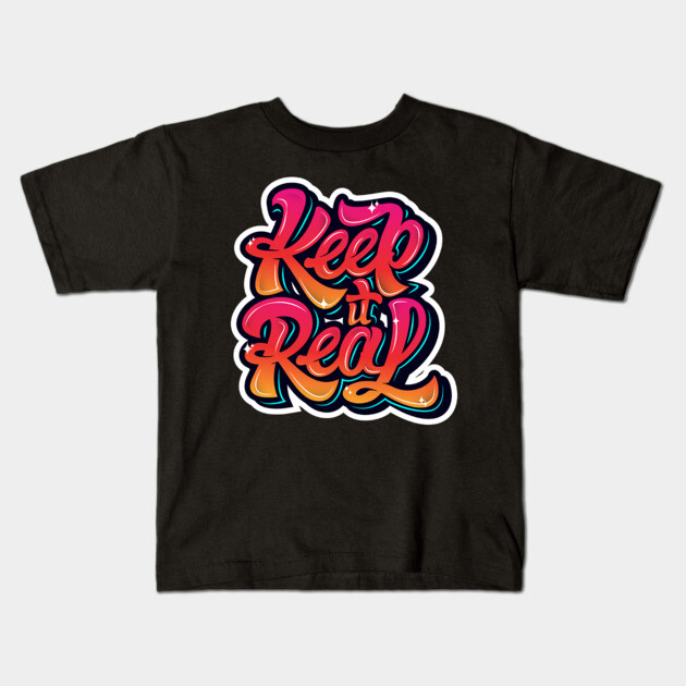 Keep It Real Freestyle Hip Hop Tee Kids T-Shirt by DrollDrifter