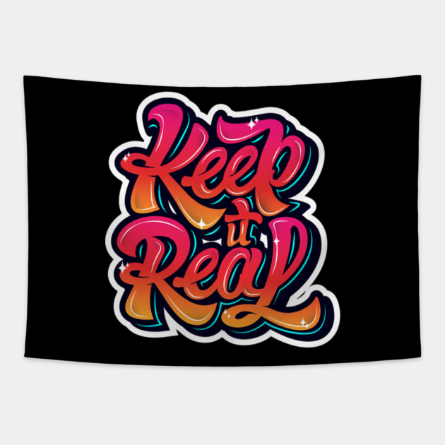 Keep It Real Freestyle Hip Hop Tee Tapestry by DrollDrifter
