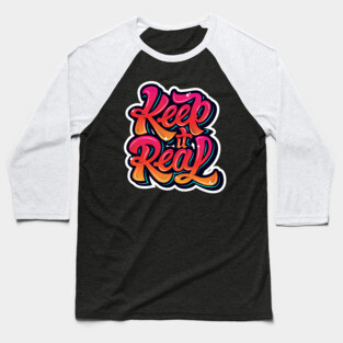 Keep It Real Freestyle Hip Hop Tee Baseball T-Shirt
