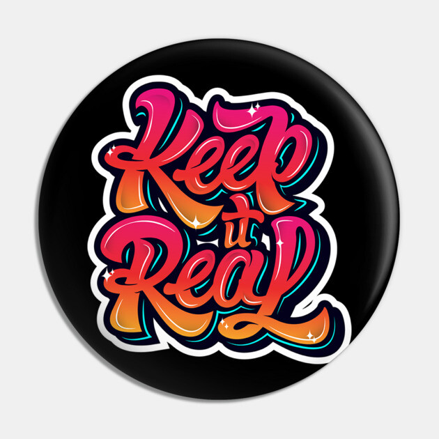 Keep It Real Freestyle Hip Hop Tee Pin by DrollDrifter