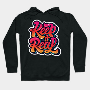 Keep It Real Freestyle Hip Hop Tee Hoodie