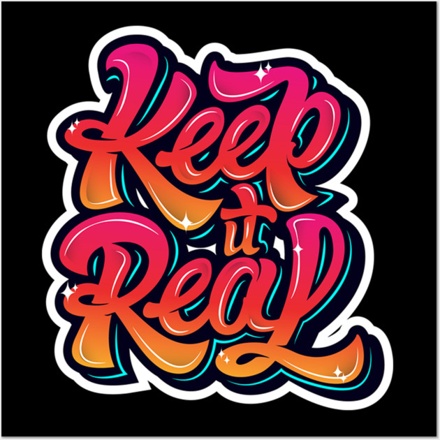 Keep It Real Freestyle Hip Hop Tee Wall Art by DrollDrifter