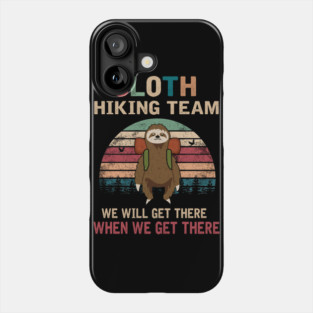 SLOTH HIKING TEAM Phone Case