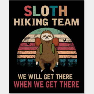 SLOTH HIKING TEAM Posters and Art