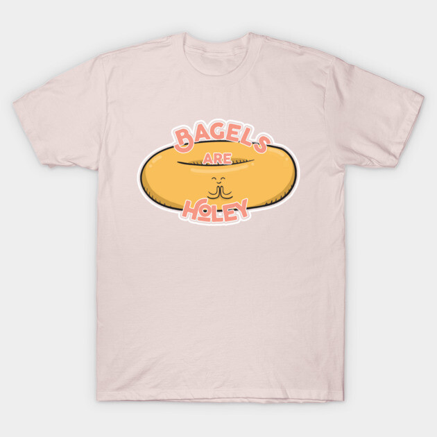 Bagels are Holey T-Shirt by sparkeface