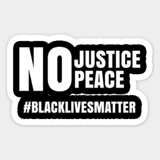 No Justice No Peace, Black Lives Matter, George Floyd, Peaceful Protest Magnet