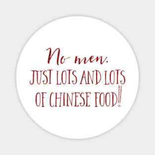 No men. Just lots and lots of Chinese Food! Magnet