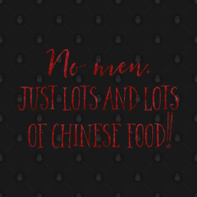 No men. Just lots and lots of Chinese Food! by Stars Hollow Mercantile
