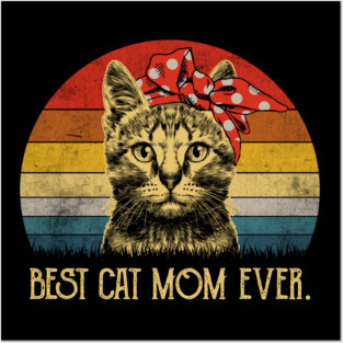 Vintage Best Cat Mom Ever - Cat Mother_s Day Gift Posters and Art