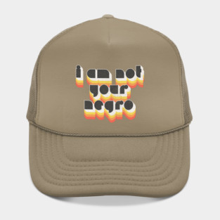 I Am Not Your Negro / Black Power Design Hat
