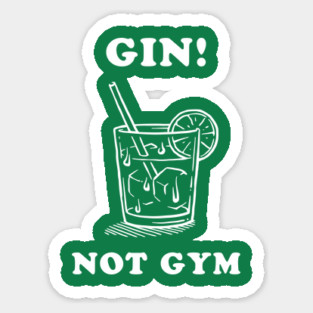 Gin Not Gym Magnet