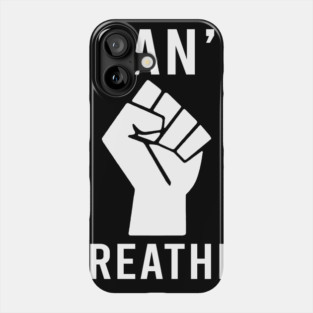 Black Power I Can't Breathe Black Lives Matter Phone Case