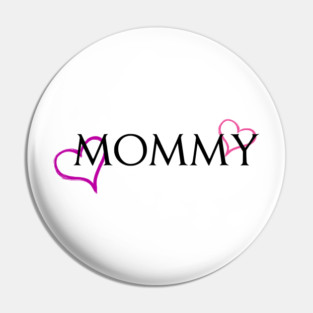 Mommy Pin