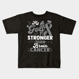My God is stronger than Brain Cancer Awareness Tee Kids T-Shirt