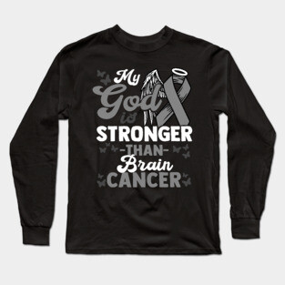 My God is stronger than Brain Cancer Awareness Tee Long Sleeve T-Shirt