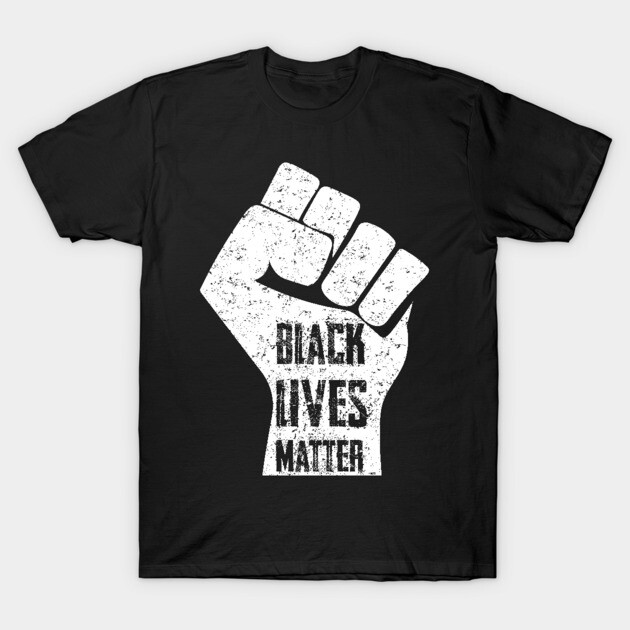 Black Lives Matter Fist T-Shirt by creative