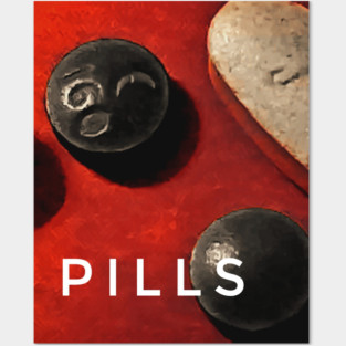 Pills Posters and Art