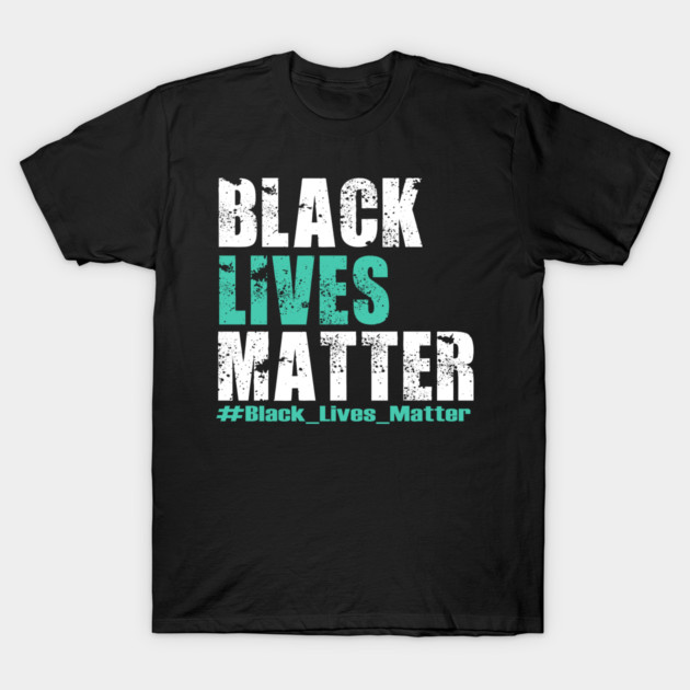 Black Lives Matter #BLM T-Shirt by DrollDrifter