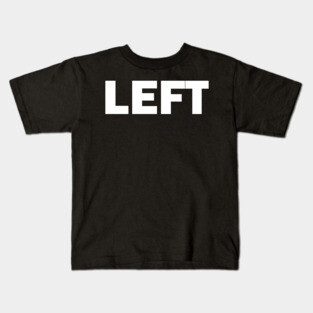 LEFT Kids T-Shirt