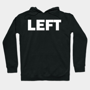 LEFT Hoodie