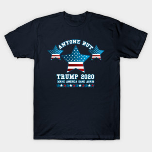 Anyone but Trump 2020 Not My President Gift  T-Shirt