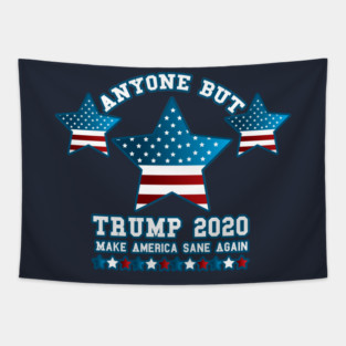Anyone but Trump 2020 Not My President Gift  Tapestry