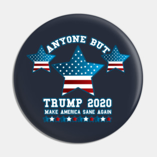 Anyone but Trump 2020 Not My President Gift  Pin