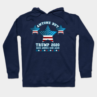 Anyone but Trump 2020 Not My President Gift  Hoodie