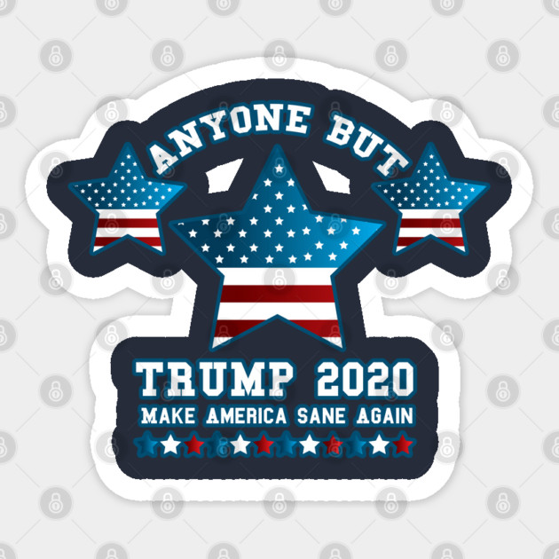 Anyone but Trump 2020 Not My President Gift  Sticker by creative