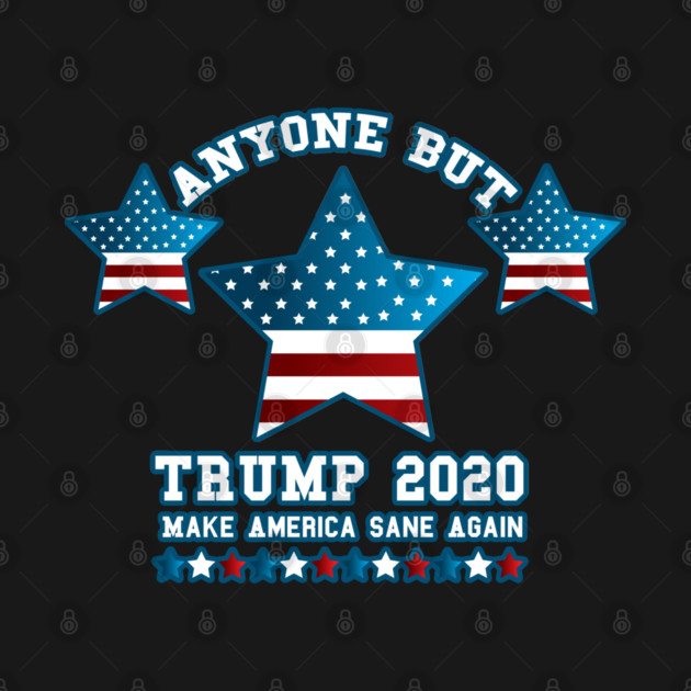 Anyone but Trump 2020 Not My President Gift  by creative