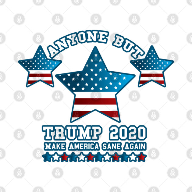 Anyone but Trump 2020 Not My President Gift  by creative