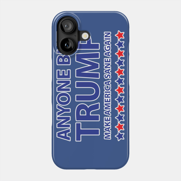 Anyone but Trump Make America Sane Again Phone Case by creative