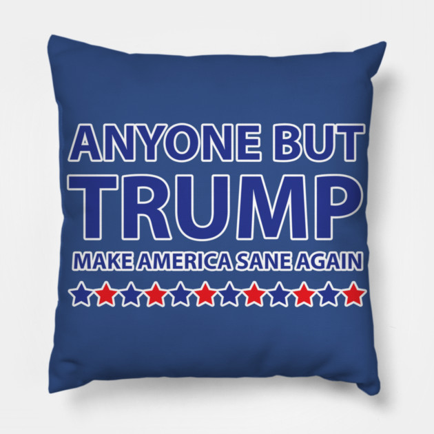 Anyone but Trump Make America Sane Again Pillow by creative