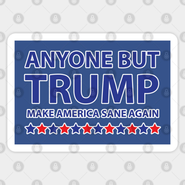 Anyone but Trump Make America Sane Again Sticker by creative