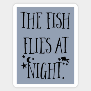 The fish flies at night. Sticker