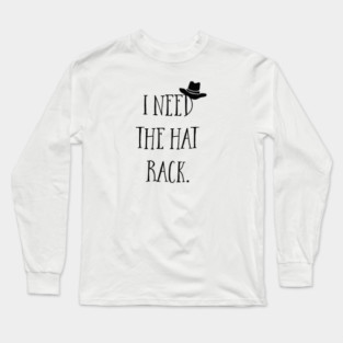 I need the hat rack Long Sleeve T-Shirt